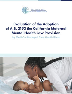 Fact Sheet: Innovation in Maternal Depression and Anxiety: Medicaid Initiatives in California and Nationwide Summary